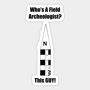 Field Archeologist Guy Sticker